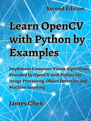 cover image of Learn OpenCV with Python by Examples